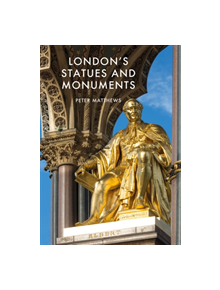 London's Statues and Monuments - 9781784422561