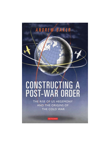 Constructing a Post-War Order - 9781784536855