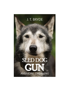 Sled Dog Gun - 9781784552299