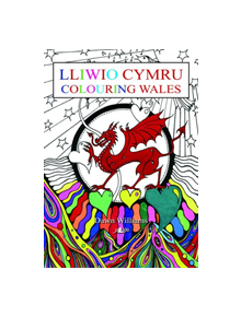 Lliwio Cymru / Colouring Wales - 9781784613556