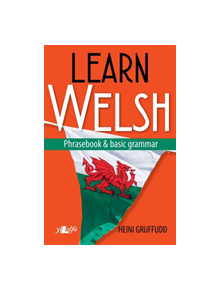 Learn Welsh - Phrasebook and Basic Grammar - 9781784615819