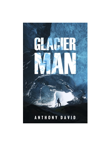 Glacier Man - 9781784654979