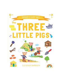 Favourite Fairytales - The Three Little Pigs - 9781784681418