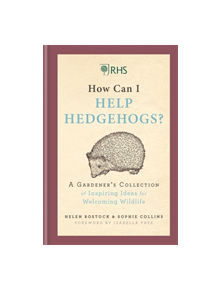 RHS How Can I Help Hedgehogs? - 9019 - 9781784726218