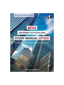 ACCA Management Accounting Study Manual 2019-20 - 9781784806712