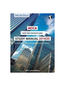 ACCA Audit and Assurance Study Manual 2019-20 - 9781784806781