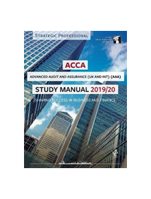 ACCA Advanced Audit and Assurance (INT & UK) Study Manual 2019-20 - 9781784806859