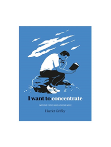 I Want to Concentrate - 9781784882341