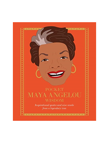 Pocket Maya Angelou Wisdom - 9781784882464