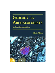 Geology for Archaeologists - 9781784916879