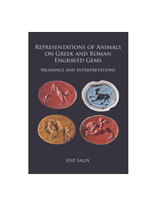 Representations of Animals on Greek and Roman Engraved Gems - 9781784918699