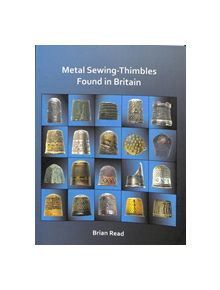 Metal Sewing-Thimbles Found in Britain - 9781784919450