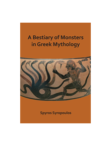 A Bestiary of Monsters in Greek Mythology - 9781784919504