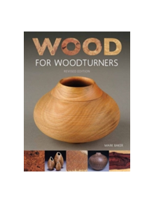 Wood for Woodturners (Revised Edition) - 9781784941260