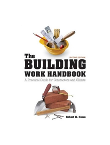 The Building Work Handbook - 9781784943165