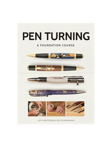 Pen Turning: A Foundation Course - 9781784943684