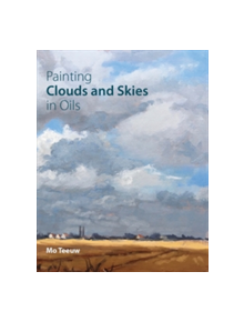 Painting Clouds and Skies in Oils - 9781785003455