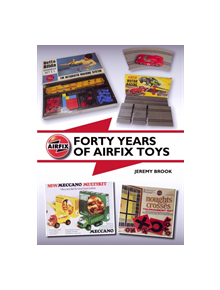 Forty Years of Airfix Toys - 9781785005350