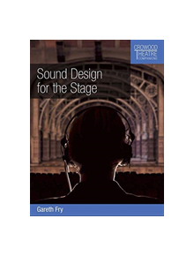 Sound Design for the Stage - 9781785005534