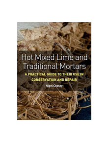 Hot Mixed Lime and Traditional Mortars - 9781785005558