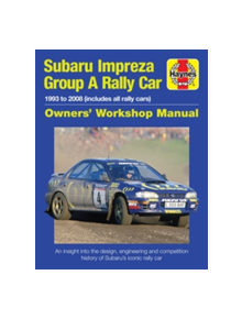 Subaru Impreza Group A Rally Car Owners' Workshop Manual - 9781785211102