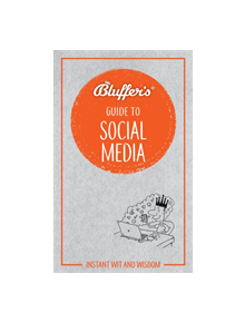 Bluffer's Guide to Social Media - 9781785212291