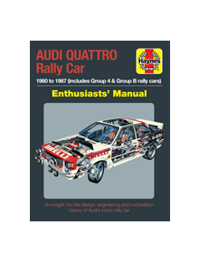 Audi Quattro Rally Car Enthusiasts' Manual - 9781785212505