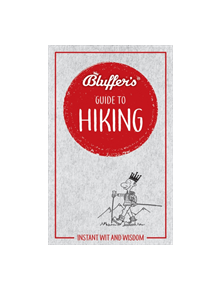 Bluffer's Guide to Hiking - 9781785215810