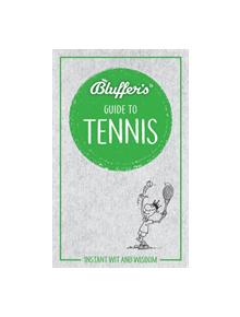 Bluffer's Guide to Tennis - 9781785215827