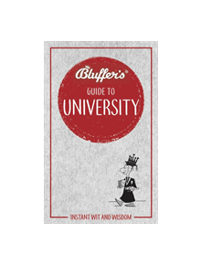 Bluffer's Guide to University - 9781785215858