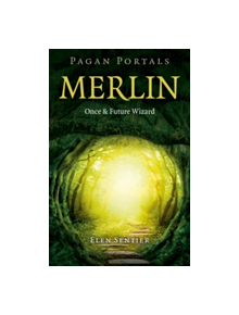 Pagan Portals - Merlin: Once and Future Wizard - 9781785354533