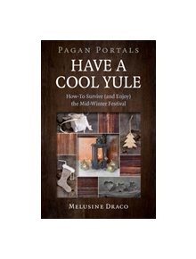 Pagan Portals - Have a Cool Yule - 9781785357114