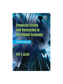 Financial Crises and Recession in the Global Economy, Fourth Edition - 9781785361104