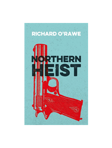 Northern Heist - 9781785371936