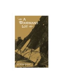 The Woodman's Lot - 9781785450013