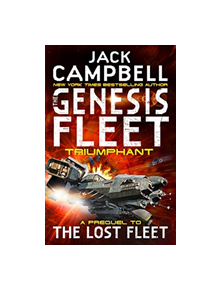 The Genesis Fleet - Triumphant (Book 3) - 9781785650444