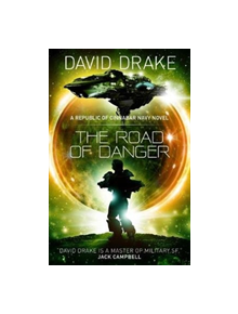 The Road of Danger (The Republic of Cinnabar Navy series #9) - 9781785652356