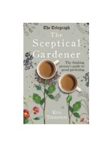 The Sceptical Gardener - 9781785780387