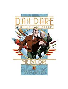 Dan Dare: The Evil One - 9781785862939