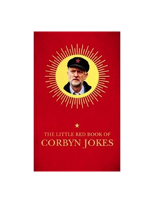 The Little Red Book of Corbyn Jokes - 9781785901423