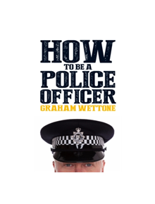 How To Be A Police Officer - 9781785902192