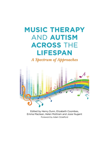 Music Therapy and Autism Across the Lifespan - 9527 - 9781785923111