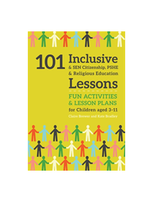 101 Inclusive and SEN Citizenship, PSHE and Religious Education Lessons - 9781785923685