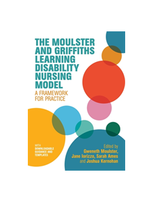 The Moulster and Griffiths Learning Disability Nursing Model - 9527 - 9781785924804