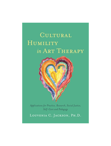 Cultural Humility in Art Therapy - 9527 - 9781785926433