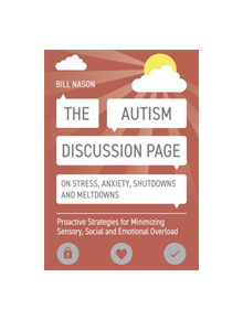 The Autism Discussion Page on Stress, Anxiety, Shutdowns and Meltdowns - 9781785928048