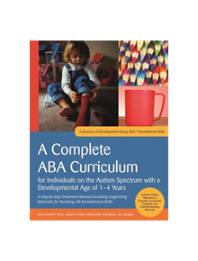 A Complete ABA Curriculum for Individuals on the Autism Spectrum with a Developmental Age of 1-4 Years - 9781785929830