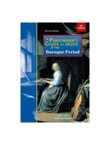 A Performer's Guide to Music of the Baroque Period - 9781786010384