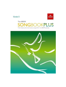 The ABRSM Songbook Plus, Grade 5 - 9781786010438