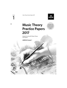 Music Theory Practice Papers 2017, ABRSM Grade 1 - 9781786010766